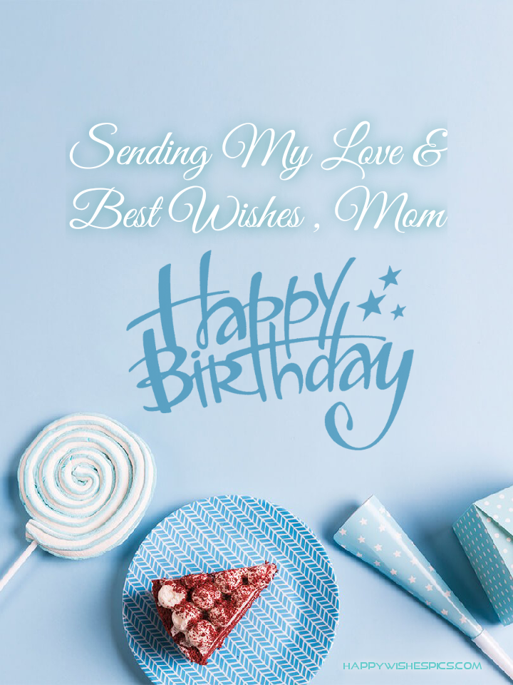 Happy Birthday Wishes For Mom