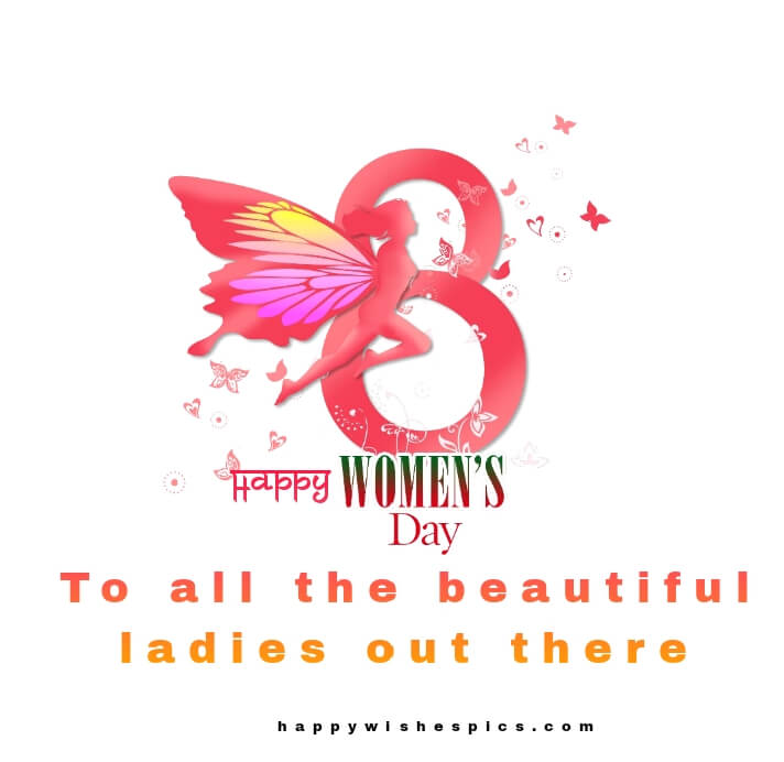 Women's Day Wishes To All Beautiful Ladies